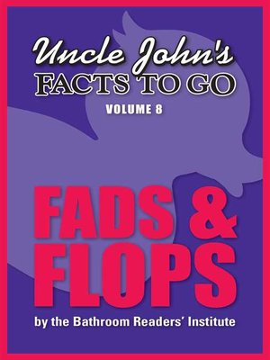 cover image of Uncle John's Facts to Go Fads & Flops